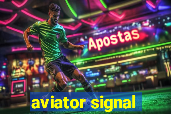 aviator signal